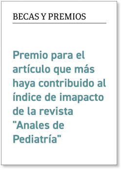 Premio para el artículo que más haya contribuido al índice de impacto de la revista "Anales de Pediatría"