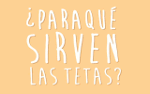 ¿Para qué sirven las tetas?